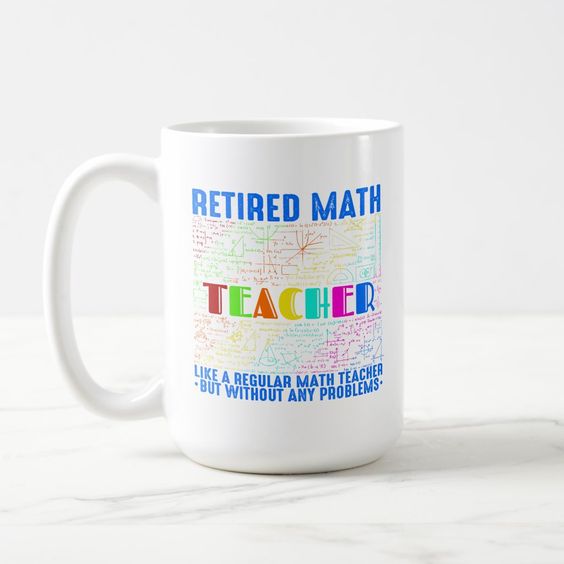 (image for) Retired Math Teacher No Problems Mug